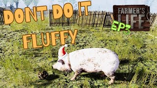 FLUFFY MUST BE HUNGRY  FARMERS LIFE EP3  NEW FARMING SURVIVAL GAME  FARM SIM MEETS DAY Z [upl. by Htir]