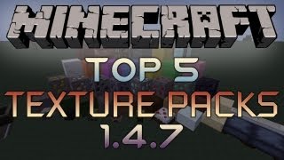 Minecraft Top 5  Texture Packs I Minecraft 147 [upl. by Miru]