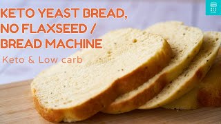 Keto Yeast Bread without Flaxseed Recipe for Bread Machine  Keto amp Low Carb [upl. by Ko]