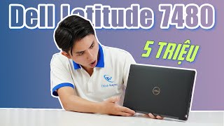 Đánh giá Dell Latitude 7480 Laptop 5 Triệu đáng mua nhất giành cho sinh viên 2023 [upl. by Tama]