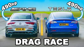 490hp AMG CLA 45 v Tesla Model 3 Performance DRAG RACE [upl. by Nade894]