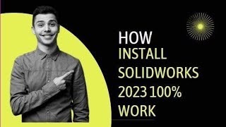 How to install SolidWorks 2023  Full installation 100 work solidworks solidworks2023 cmdcam [upl. by Obla]