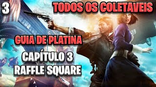 Bioshock Infinite Complete Edition  Todos os Coletaveis  Troféus  Capítulo 3 Raffle Square [upl. by Rehtul]