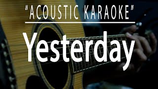 Yesterday  The Beatles Acoustic karaoke [upl. by Artemla384]