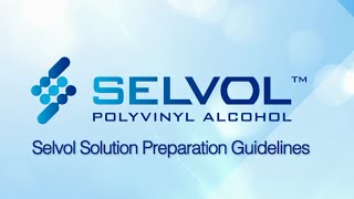 Selvol Polyvinyl Alcohol Solution Preparation Guidelines [upl. by Janifer726]