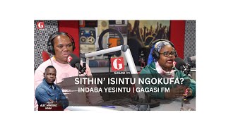 Sithini Isintu Ngokufa  Indaba Yesintu [upl. by Varuag271]