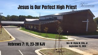 MOBC Woodbridge September 15 2024  Jesus is Our Perfect High Priest Hebrews 711 2328 KJV [upl. by Shirlie]