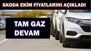 SKODA EKİM FİYATLARINI AÇIKLADITAM GAZ DEVAM [upl. by Frasier594]