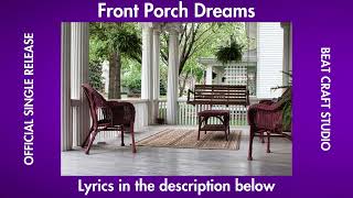 Front Porch Dreams A Country Song of Love and Memories [upl. by Enal]