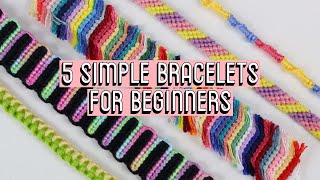 5 SIMPLE BRACELETS FOR BEGINNERS CC  Friendship Bracelets [upl. by Nahtanohj155]