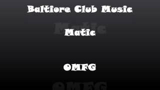 Baltimore Club Music Matic808OMFG [upl. by Etteroma]