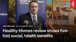 Healthy Homes review shows fivefold social health benefits  29 November 2024  RNZ [upl. by Athenian931]