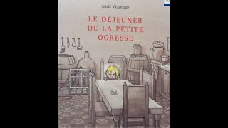 Le déjeuner de la petite ogresse Anaïs Vaugelade [upl. by Eiramanit999]