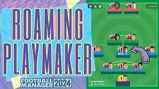 Roaming Playmaker FM24 Role Guide [upl. by Ycak]