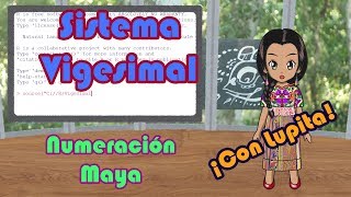 ¡Aprendamos el Sistema Vigesimal y Numeración Maya con Lupita [upl. by Noyr]