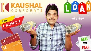 Kaushal Corporate Loan  Kaushal Corporate Personal Loan  Review  New Loan App Today  2024 [upl. by Caron]