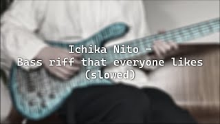 Ichika Nito  Bass 10mins [upl. by Craggie107]