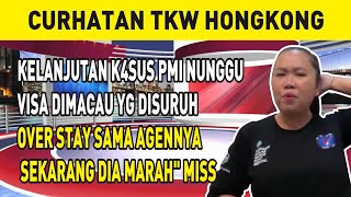 KELANJUTAN K4SUS PMI NUNGGU VISA DIMACAU YG DISURUH OVER STAY SAMA AGENNYA SEKARANG DIA MARAHquot MISS [upl. by Oiragelo844]