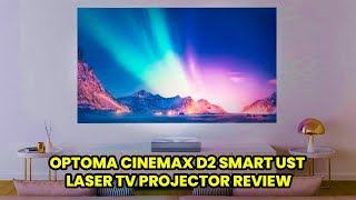 OPTOMA CINEMAX D2 SMART UST LASER TV PROJECTOR REVIEW 2023 4K PROJECTOR REVIEW [upl. by Palladin]