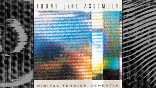 Front Line Assembly  Digital Tension Dementia [upl. by Ester]