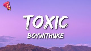 BoyWithUke  Toxic [upl. by Othilie]