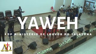 YAWEH  ADP Ministério de Louvor do Talatona  Culto de Domingo 630 [upl. by Krilov]