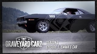 Ep1  Emmas Car  Graveyard Carz Season 1 [upl. by Matland233]