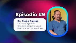 9 Disforia de género Una guia para el urólogo en el proceso de transición  Dr Diego Riatiga [upl. by Aicnorev]