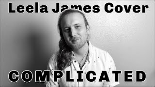 Complicated  Leela James Cover by Stephen Michael Thornton [upl. by Etem]