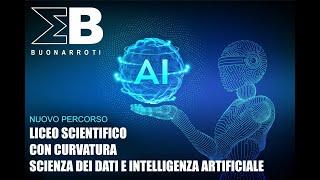 IL LICEO SCIENZA DEI DATI E INTELLIGENZA ARTIFICIALE [upl. by Ylirama]