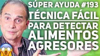 SÚPER AYUDA 193 Técnica Fácil Para Detectar Alimentos Agresores [upl. by Ahsirk]