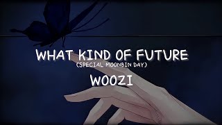 WOOZI  WHAT KIND OF FUTURE SUB INDO LIRIK [upl. by Antonia]