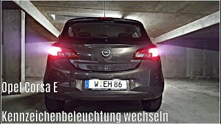 Opel Corsa E  Kennzeichenbeleuchtung wechseln [upl. by Hurleigh]