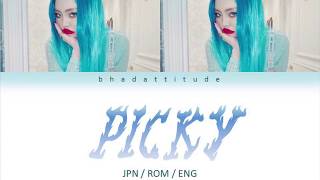 CHANMINA ちゃんみな  Picky JPN ROM ENG Lyrics [upl. by Bucella425]