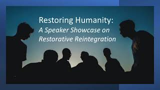 Restorative Reintegration Full Recorded Program [upl. by Ynnij]