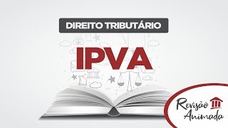 IPVA  Aula Grátis de Direito Tributário [upl. by Enrica169]