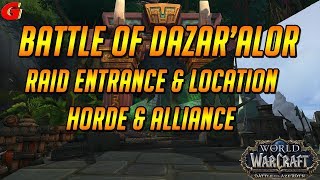 Battle of Dazaralor Raid Entrance amp Location [upl. by Lletnom]