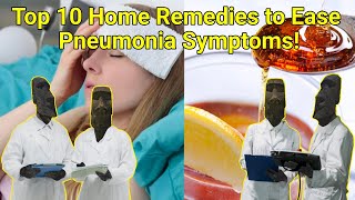 Top 10 Home Remedies to Ease Pneumonia Symptoms [upl. by Casanova]