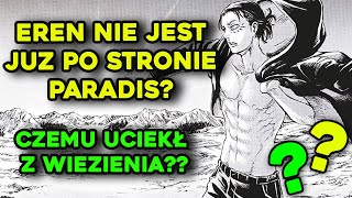 EREN NIE JEST JUŻ PO STRONIE PARADIS CZEMU UCIEKŁ TAJEMNICA RAGAKO ROZWIĄZANA  Attack On Titan [upl. by Ceciley]