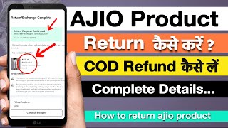 Ajio Product Return Kaise karen 2023  Ajio COD Order Return amp Refund Kaise kare  Return ajio order [upl. by Rehpoitsirhc]