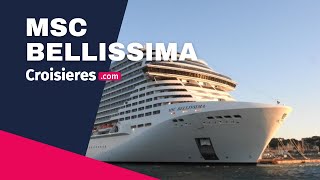 Le MSC Bellissima de MSC Croisières [upl. by Eyak291]