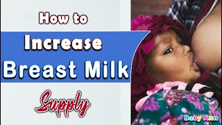 How to Increase Breast Milk Supply  Tips for Increasing Breast Milk Supply  Newborn baby care [upl. by Tyree187]