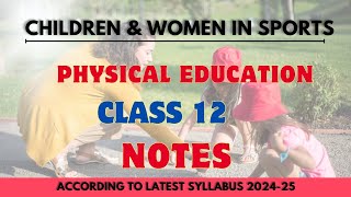 Children and Women in Sports Class 12 Physical Education Notes Covering all Topics 202425 [upl. by Ayotas]