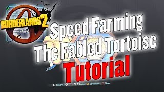 Borderlands 2  Speed Farming The Fabled Tortoise  Tutorial [upl. by Haet]