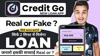 Credit Go Loan App  Credit Go Loan App Real or Fake  Credit Go Se Loan Kaise Le  Credit Go Review [upl. by Nnayelsel]