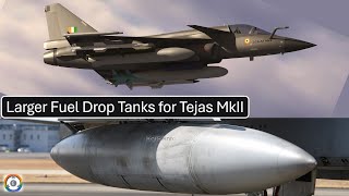 Larger Fuel Drop Tanks for Tejas MkII  Quick Comparison with Mk1A [upl. by Kcuhc]