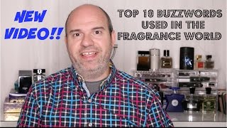 Top 10 Buzzwords Used In The Fragrance World [upl. by Noyes237]