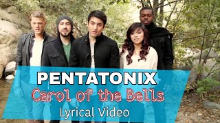 Pentatonix  Carol of the Bells Lyrics [upl. by Aztinay]