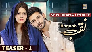 Naqaab  Teaser 01  Ali Ansari  Laiba Khan  Humayun Ashraf  News  Drama Update [upl. by Neirbo921]