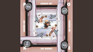 Lekker He [upl. by Leelah]